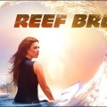 Reef Break annule par ABC avant mme sa diffusion sur M6 !